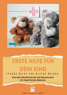 ebook: Erste Hilfe für dein Kind- starke Hilfe für kleine Helden