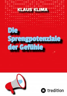 ebook: Die Sprengpotenziale der Gefühle
