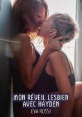 ebook: Mon réveil Lesbien avec Hayden