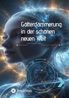 ebook: Götterdämmerung in der schönen neuen Welt