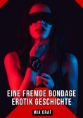 eBook: Eine Fremde Bondage Erotik Geschichte