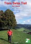 ebook: Trans Swiss Trail Nord - Südroute