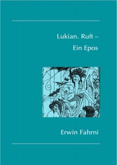 ebook: Lukian. Ruft – Ein Epos