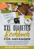 ebook: XXL Diabetes Kochbuch für Anfänger