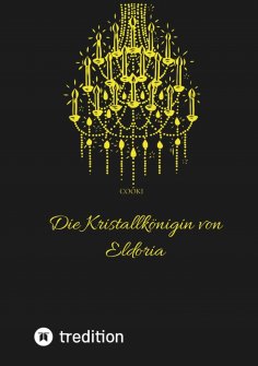 eBook: Die Kristallkönigin von Eldoria