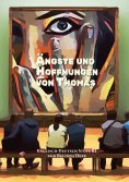 eBook: Lerne Englisch mit dem Buch Ängste und Hoffnungen von Thomas
