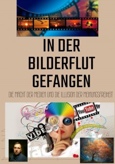 ebook: In der Bilderflut gefangen: