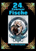 eBook: 24. Februar, mein Geburtstag