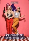 eBook: Nous sommes des Femmes après tout