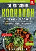 eBook: XXL Vegetarisches Kochbuch - Einfach Veggie!