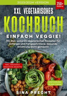 eBook: XXL Vegetarisches Kochbuch - Einfach Veggie!