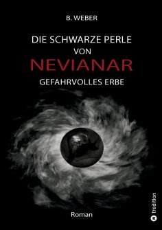 ebook: DIE SCHWARZE PERLE VON NEVIANAR - Eine spannend erzählte Heldenreise als Fantasy-Roman mit überrasch