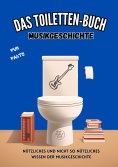ebook: Das Toiletten-Buch - Musikgeschichte
