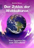 ebook: Der Zyklus der Weltkulturen