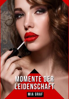 ebook: Momente der Leidenschaft