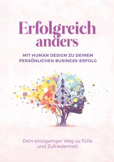 eBook: Erfolgreich anders – Mit Human Design zu deinem persönlichen Business-Erfolg