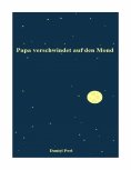 eBook: Papa verschwindet auf den Mond