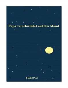 eBook: Papa verschwindet auf den Mond