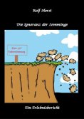 ebook: Die Ignoranz der Lemminge, Klimawandel, CO-2, Fridays for Future, Letzte Generation, Reduktion, Verm