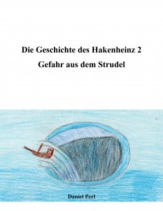 eBook: Die Geschichte des Hakenheinz 2 - Gefahr aus dem Strudel