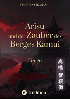 eBook: Arisu und der Zauber des Berges Kamui - Band 3