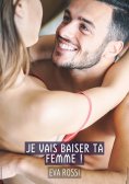 eBook: Je vais baiser ta femme !