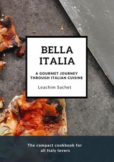ebook: Bella Italia: A gourmet journey through Italian cuisine