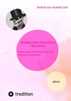 ebook: "Murmeltier-Motivation Reloaded":