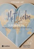 ebook: Mit Liebe durch die Welt