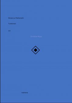 ebook: Skripte zur Mathematik - Funktionen