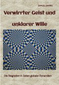 ebook: Verwirrter Geist und unklarer Wille
