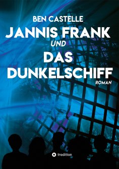 eBook: Jannis Frank und Das Dunkelschiff