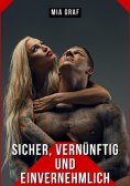 eBook: Sicher, Vernünftig und Einvernehmlich