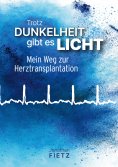 ebook: Trotz Dunkelheit gibt es Licht