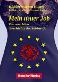 ebook: Mein neuer Job - Die unerhörte Geschichte der Sabine G.