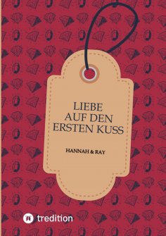 ebook: Liebe auf den ersten Kuss