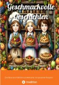 ebook: Geschmackvolle Geschichten