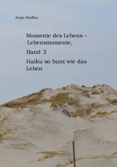 ebook: Momente des Lebens - Lebensmomente Band 3