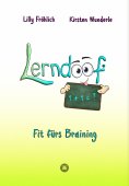 ebook: Lerndoof - Dein praktischer Lernkompass: So wird Lernen zum Kinderspiel - mit Mindmaps, Kerzenliste,