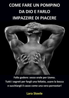 eBook: Come fare un Pompino da Dio e farlo Impazzire di Piacere