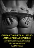 eBook: Guida completa al Sesso Anale per Lui e per Lei