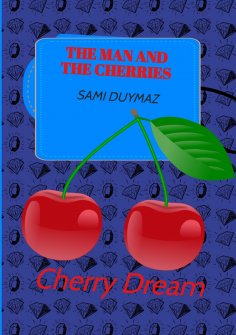 ebook: The man and the cherries