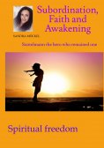 ebook: Subordination, Faith and Awakening