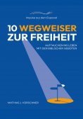 ebook: 10 Wegweiser zur Freiheit