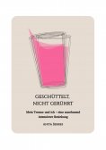 ebook: Geschüttelt, nicht gerührt