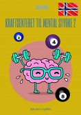ebook: Kraftsenteret til mental styrke 2