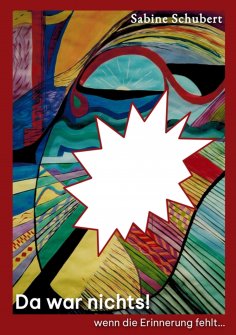 eBook: Da war nichts! ... wenn die Erinnerung fehlt