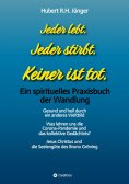 eBook: Jeder lebt. Jeder stirbt. Keiner ist tot.