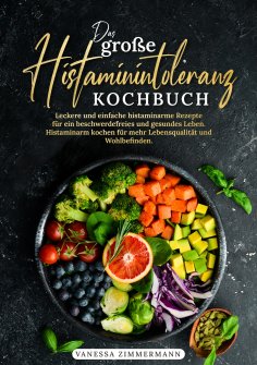 ebook: Das große Histaminintoleranz Kochbuch