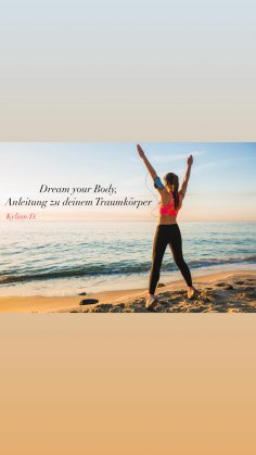 ebook: Dream your Body, Anleitung zu deinem Traumkörper
